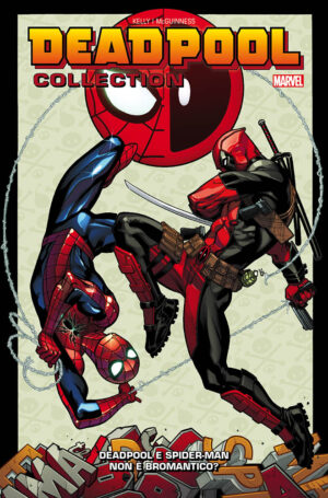 Deadpool Collection Vol. 4 - Deadpool e Spider-Man: Non è Bromantico? - Panini Comics - Italiano