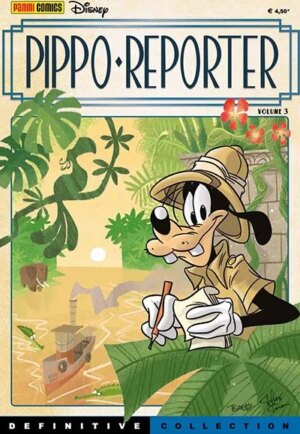 Pippo Reporter 3 - Disney Definitive Collection 10 - Panini Comics - Italiano