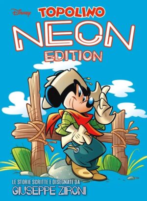 Topolino Neon Edition Vol. 3 - Giuseppe Zironi - Grandi Autori 97 - Panini Comics - Italiano