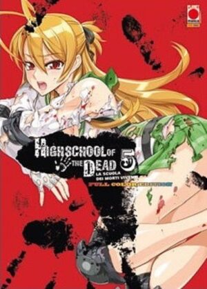 High School of the Dead - Full Color Edition 5 - Panini Comics - Italiano