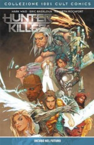 Hunter Killer Vol.  2 - Incubi nel Futuro - 100% Cult Comics - Panini Comics - Italiano
