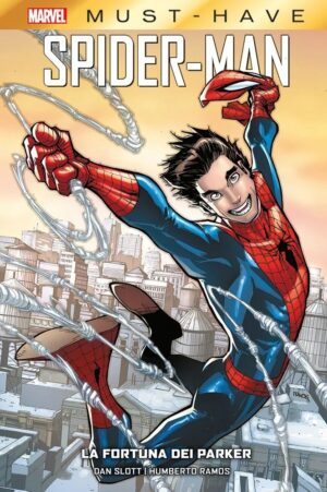 Spider-Man - La Fortuna dei Parker - Marvel Must Have - Panini Comics - Italiano
