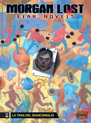 Morgan Lost - Fear Novels 4 - La Tana del Bianconiglio - Morgan Lost 64 - Sergio Bonelli Editore - Italiano