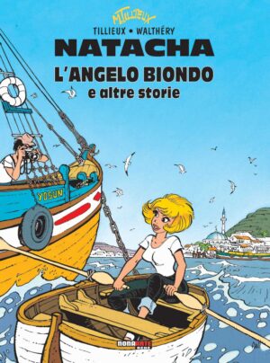 Natacha - L'Angelo Biondo e Altre Storie - Nona Arte - Editoriale Cosmo - Italiano