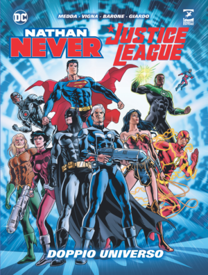 Nathan Never / Justice League - Doppio Universo - Sergio Bonelli Editore - Italiano