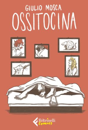 Ossitocina - Volume Unico - Feltrinelli Comics - Italiano