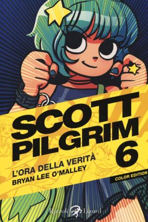 Scott Pilgrim 6 - L'Ora della Verità - A Colori - Rizzoli Lizard - Italiano