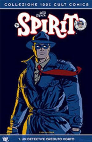 The Spirit Vol. 1 - Un Detective Creduto Morto - 100% Cult Comics - Panini Comics - Italiano