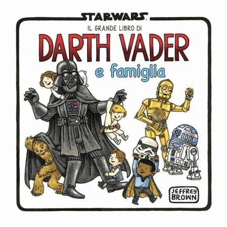 Star Wars - Il Grande Libro di Darth Vader e Famiglia - Star Wars Omnibus - Panini Comics - Italiano