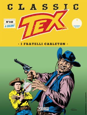 Tex Classic 148 - I Fratelli Carleton - Sergio Bonelli Editore - Italiano