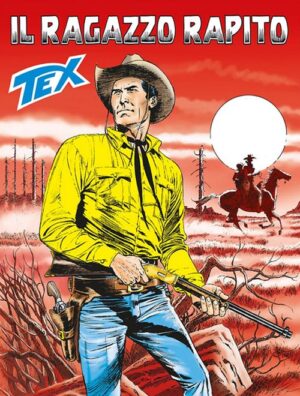 Tex 676 - Il Ragazzo Rapito - Sergio Bonelli Editore - Italiano
