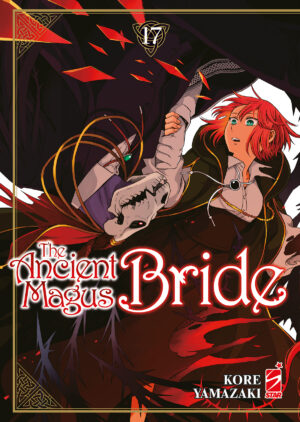 The Ancient Magus Bride 17 - Mitico 289 - Edizioni Star Comics - Italiano