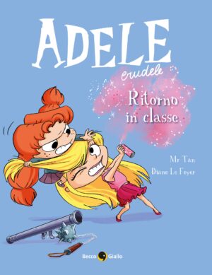 Adele Crudele - Ritorno in Classe - 7-Up Kids - Becco Giallo - Italiano