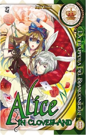 Alice in Cloverland 1 - La Trappola del Bianconiglio - GP Manga - Italiano