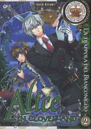 Alice in Cloverland 2 - La Trappola del Bianconiglio - GP Manga - Italiano