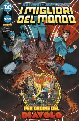 Batman / Superman - I Migliori del Mondo 3 - Per Ordine del Diavolo - Batman / Superman 30 - Panini Comics - Italiano