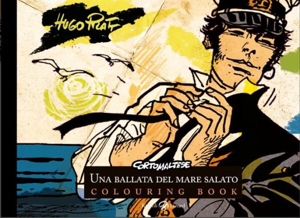 Corto Maltese - Una Ballata del Mare Salato Volume Unico - Colouring Book - Italiano