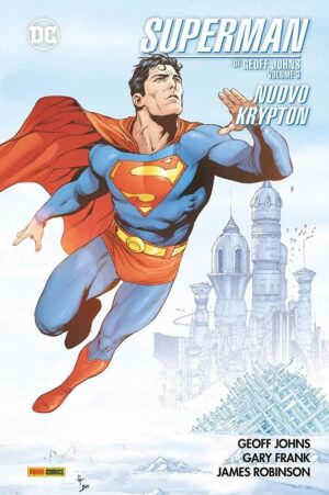 Superman di Geoff Johns Vol. 3 - Nuovo Krypton - DC Comics Evergreen - Panini Comics - Italiano