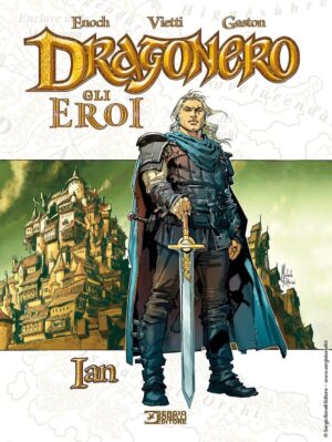 Dragonero - Gli Eroi: Ian - Sergio Bonelli Editore - Italiano