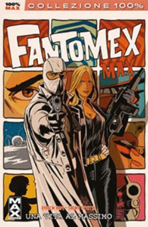 Fantomex Max - Volume Unico - 100% Marvel MAX - Panini Comics - Italiano