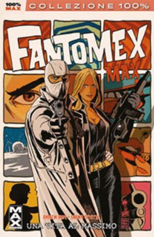 Fantomex Max - 100% Marvel MAX - Panini Comics - Italiano