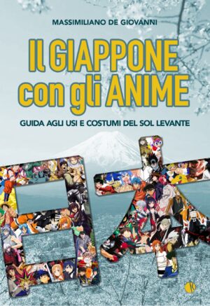 Il Giappone con gli Anime - Guida agli Usi e Costumi del Sol Levante - Kappalab - Italiano