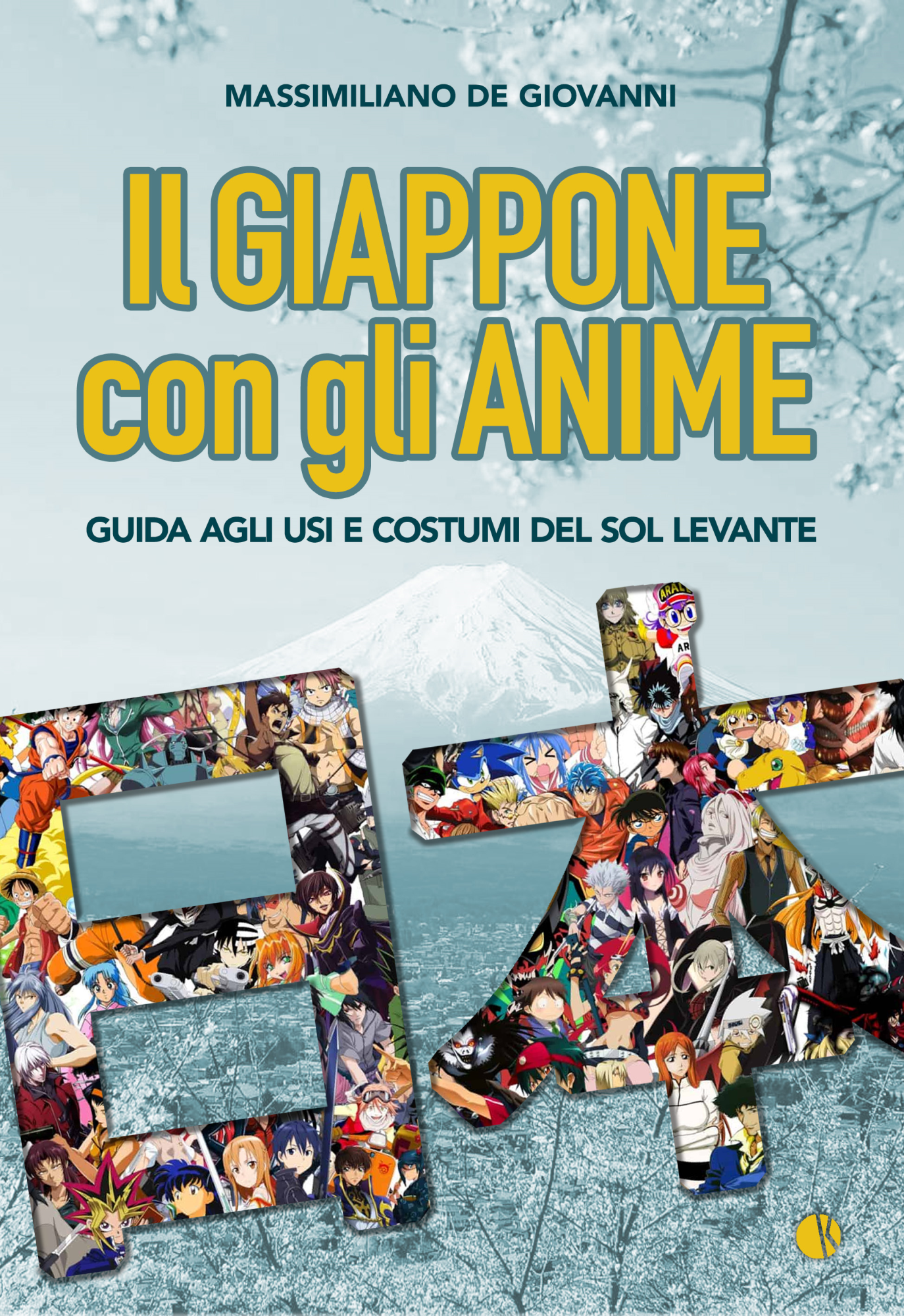 Il Giappone con gli Anime - Guida agli Usi e Costumi del Sol Levante -  Volume Unico - Kappalab - Italiano - MyComics