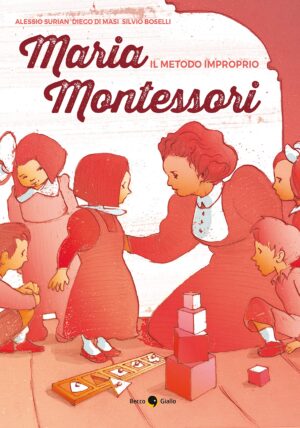 Maria Montessori - Il Metodo Improprio - Becco Giallo - Italiano