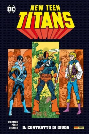 New Teen Titans di Wolfman & Pérez Vol. 7 - Il Contratto di Giuda - Panini Comics - Italiano