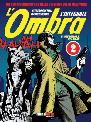 L'Ombra - L'Integrale Vol. 2 - Nona Arte - Editoriale Cosmo - Italiano