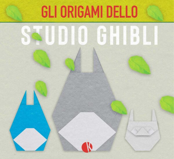 Gli Origami dello Studio Ghibli - Kappalab - Italiano