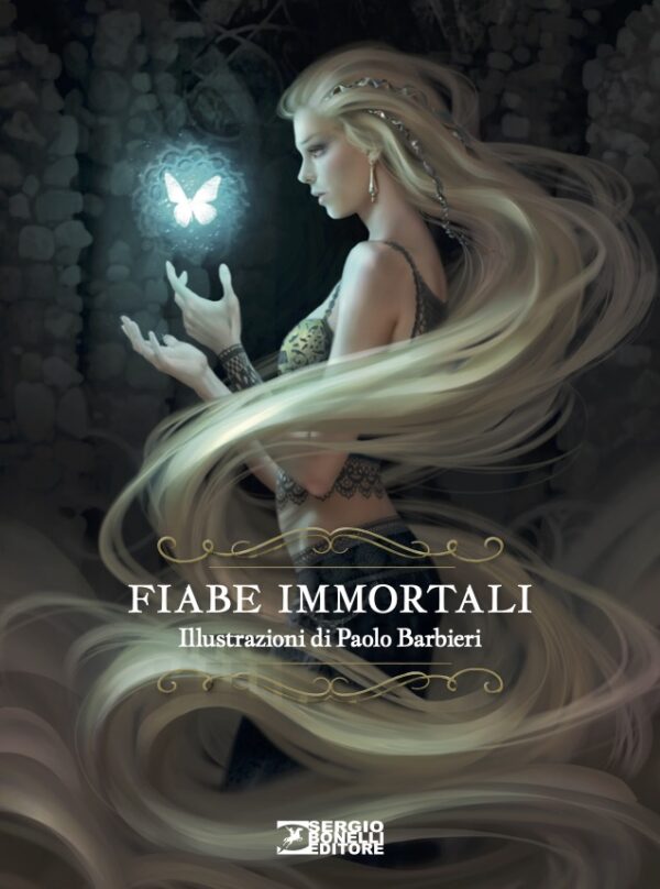 Fiabe Immortali - Illustrazioni di Paolo Barbieri - Sergio Bonelli Editore - Italiano
