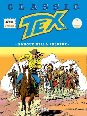 Tex Classic 149 - Sangue nella Polvere - Sergio Bonelli Editore - Italiano