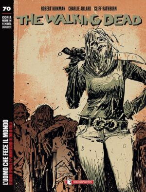 The Walking Dead New Edition 70 - L'Uomo che Fece il Mondo - Variant 14 - Saldapress - Italiano