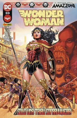Wonder Woman 33 - Solo una Tribù Sopravviverà! - Panini Comics - Italiano