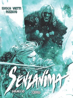 Senzanima Vol. 10 - Ghiaccio - Sergio Bonelli Editore - Italiano