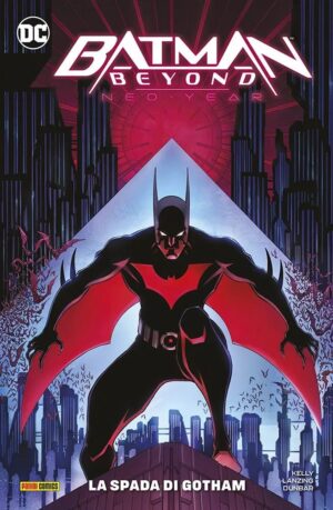 Batman Beyond - Neo Year Vol. 1 - La Spada di Gotham - DC Comics Special - Panini Comics - Italiano