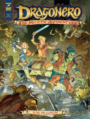 Dragonero - Le Mitiche Avventure 2 - Il Re dei Goblin - Sergio Bonelli Editore - Italiano