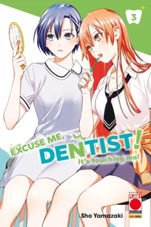Excuse Me, Dentist! 3 - Panini Comics - Italiano