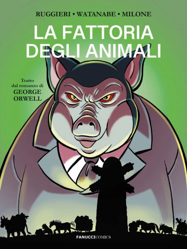 La Fattoria degli Animali - Volume Unico - Fanucci Comics - Fanucci Editore - Italiano