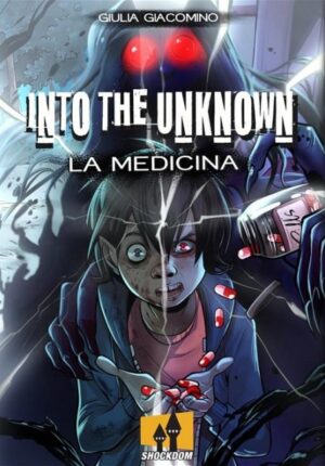 Into the Unknown - La Medicina - Volume Unico - Shockdom - Italiano