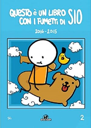 Questo è Un Libro Con I Fumetti di Sio Vol. 2 - 2014 - 2015 - Shockdom - Italiano