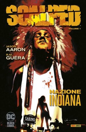 Scalped Vol. 1 - Nazione Indiana - DC Black Label Hits - Panini Comics - Italiano