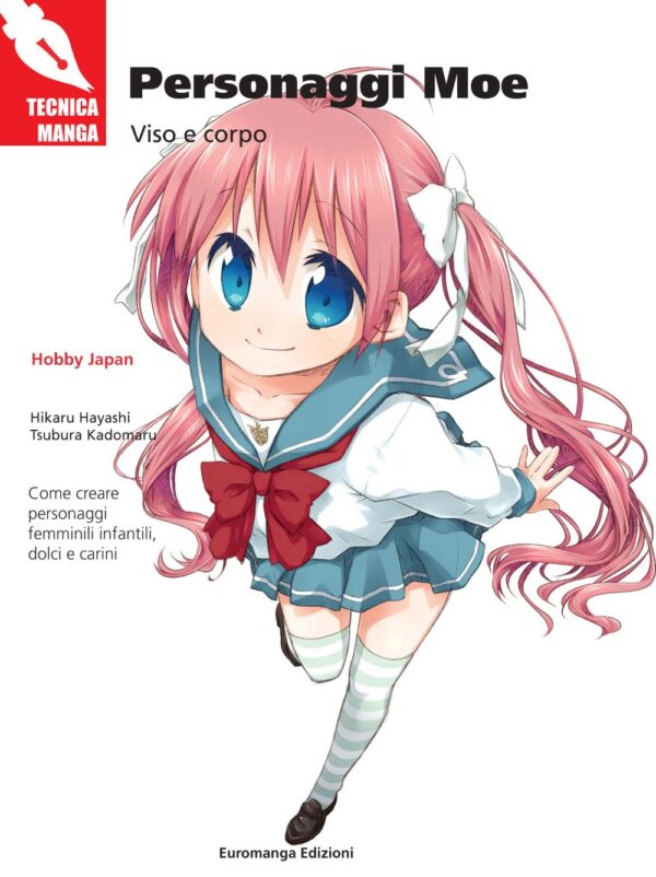 Tecnica Manga - Manuale Disegno - Personaggi Moe - Viso e Corpo - Euromanga Edizioni - Italiano