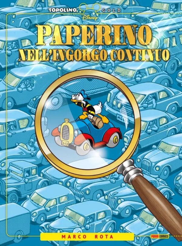 Paperino nell'Ingorgo Continuo - Topolino Gold 9 - Panini Comics - Italiano