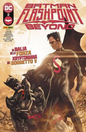Batman - Flashpoint Beyond 2 - In Balia della Forza Kryptoniana del Soggetto 1! - Panini Comics - Italiano