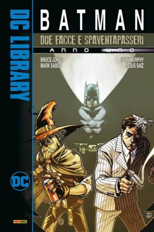 Batman - Due Facce e Spaventapasseri: Anno Uno - DC Library - Panini Comics - Italiano