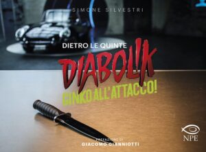 Diabolik - Dietro le Quinte: Ginko all'Attacco! - Volume Unico - Edizioni NPE - Italiano