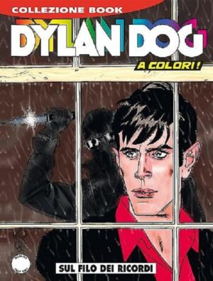 Dylan Dog Collezione Book 224 - Sul Filo dei Ricordi - Sergio Bonelli Editore - Italiano