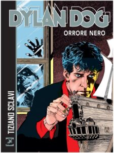 Dylan Dog – Orrore Nero – Volume Unico – Sergio Bonelli Editore – Italiano fumetto pre